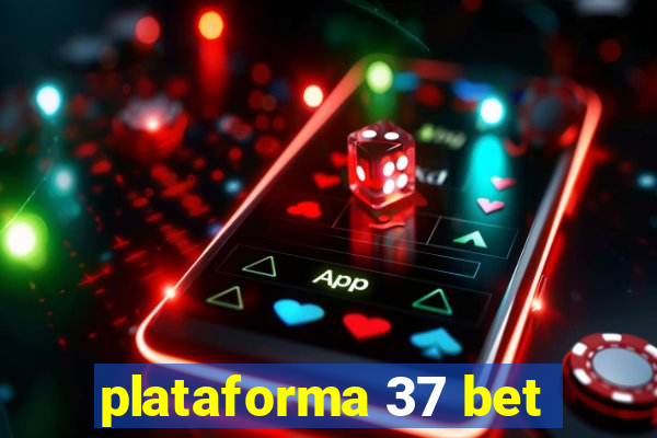 plataforma 37 bet